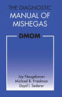 The Diagnostic Manual of Mishegas: potchkied together and .com-piled by