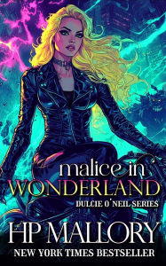 Title: Malice in Wonderland (Dulcie O'Neil Series #5), Author: H. P. Mallory
