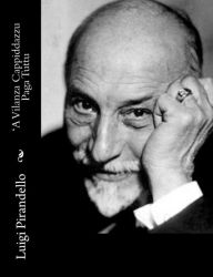 Title: 'A Vilanza Cappiddazzu Paga Tuttu, Author: Luigi Pirandello