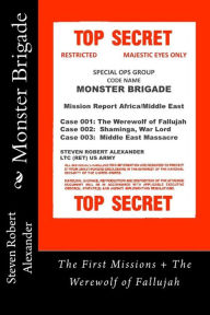 Title: Monster Brigade: Mobilization + The Werewolf of Fallujah, Author: Steven Robert Alexander