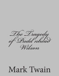 Title: The Tragedy of Pudd'nhead Wilson, Author: Mark Twain