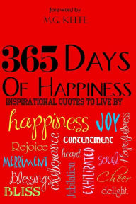 Title: 365 Days of Happiness: Inspirational Quotes to Live by, Author: Various Authors