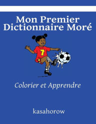 Title: Mon Premier Dictionnaire Moré: Colorier et Apprendre, Author: Kasahorow