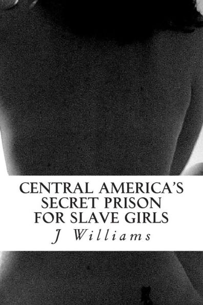 Central America's Secret Prison For Slave Girls