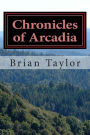 Chronicles of Arcadia Volume 1