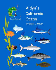 Title: Aidyn's California Ocean, Author: Bryce L Meyer