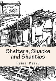 Shelters, Shacks and Shanties