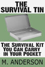 The Survival Tin: The Survival Kit You Can Carry in Your Pocket