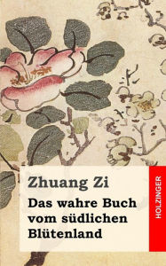 Title: Das wahre Buch vom sï¿½dlichen Blï¿½tenland, Author: Zhuang Zi