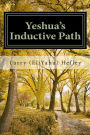 Yeshua's Inductive Path: What is the Bible Really Trying to Communicate to Us?