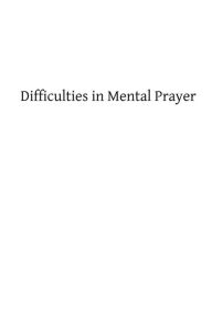 Difficulties in Mental Prayer