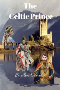 Title: The Celtic Prince: Before & After, Author: Suellen Ocean