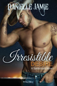 Title: Irresistible Desire: A Savannah Novel, Author: Sarah Jones