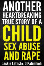 Another Heartbreaking True Story of a Child Sex Abuse and Rape