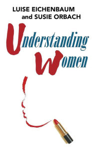 Title: Understanding Women: A Feminist Psychoanalytic Approach, Author: Susie Orbach