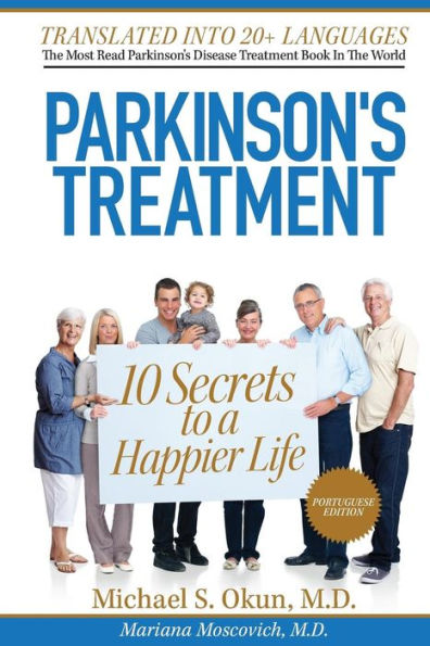 Parkinson's Treatment Portuguese Edition: 10 Secrets to a Happier Life:: Parkinson's Disease Portuguese