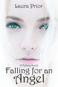 Title: Falling for an Angel, Author: Laura Prior