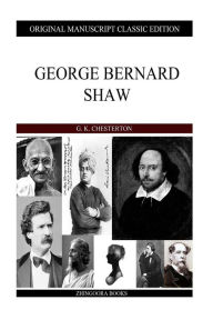 Title: George Bernard Shaw, Author: G. K. Chesterton