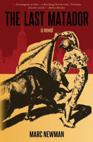 Title: The Last Matador, Author: Marc Newman