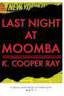 Last Night at Moomba: ACT 1