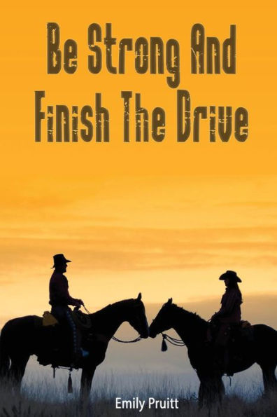 Be Strong And Finish The Drive