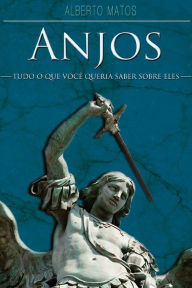 Title: Anjos: Tudo o que vocÃ¯Â¿Â½ queria saber sobre eles, Author: Alberto Matos