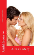 Title: Caught in frenzied passion: Alexa's story, Author: Astrid Brown