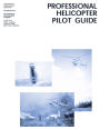 Professional Helicopter Pilot Guide