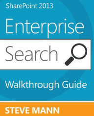 Title: SharePoint 2013 Enterprise Search Walkthrough Guide, Author: David H Ross