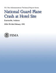 Title: National Guard Plane Crash at Hotel Site- Evansville, Indiana, Author: U S Fire Administration