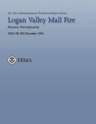 Title: Logan Valley Mall Fire- Altoona, Pennsylvania, Author: United States Fire Administration