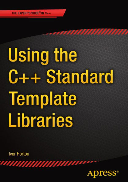 Using the C++ Standard Template Libraries: The C++ Standard Template Library