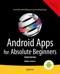 Title: Android Apps for Absolute Beginners, Author: Wallace Jackson