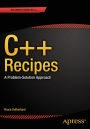 C++ Recipes: A Problem-Solution Approach