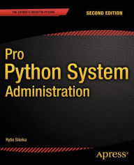 Title: Pro Python System Administration / Edition 2, Author: Rytis Sileika