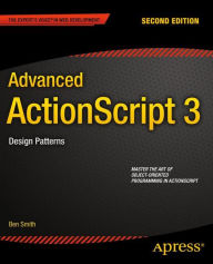 Title: Advanced ActionScript 3: Design Patterns, Author: Ben Smith