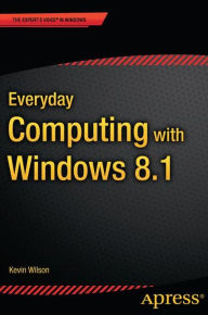 Title: Everyday Computing with Windows 8.1, Author: Kevin Wilson