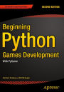 Beginning Python Games Development, Second Edition: With PyGame