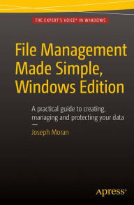 Title: File Management Made Simple, Windows Edition, Author: Joseph Moran