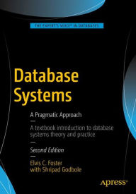 Title: Database Systems: A Pragmatic Approach, Author: Elvis C. Foster