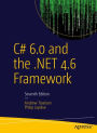 C# 6.0 and the .NET 4.6 Framework / Edition 7