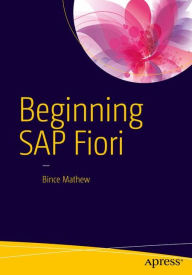 Title: Beginning SAP Fiori, Author: Bince Mathew