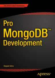 Title: Pro MongoDB Development, Author: Deepak Vohra