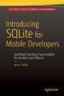 Introducing SQLite for Mobile Developers / Edition 1