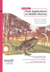 Title: Foundation Flash Applications for Mobile Devices, Author: Richard Leggett