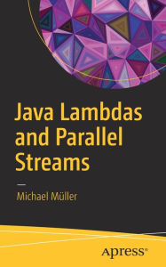 Title: Java Lambdas and Parallel Streams, Author: Michael Mïller
