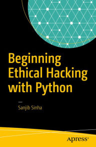 Title: Beginning Ethical Hacking with Python, Author: Sanjib Sinha