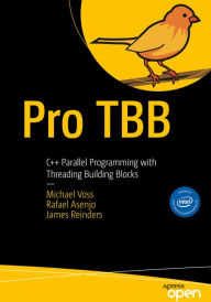 Title: Pro TBB: C++ Parallel Programming with Threading Building Blocks, Author: Michael Voss