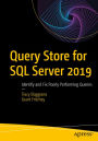Query Store for SQL Server 2019: Identify and Fix Poorly Performing Queries