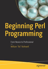 Title: Beginning Perl Programming: From Novice to Professional, Author: William 